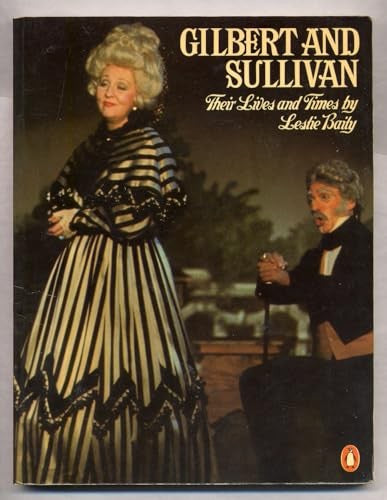 Gilbert and Sullivan, Their Lives and Times