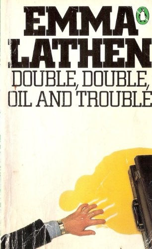 Double, Double, Oil and Trouble