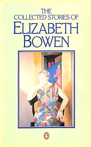 The Collected Stories of Elizabeth Bowen