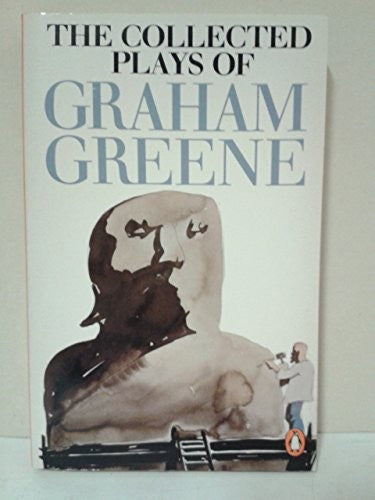 The Collected Plays of Graham Greene
