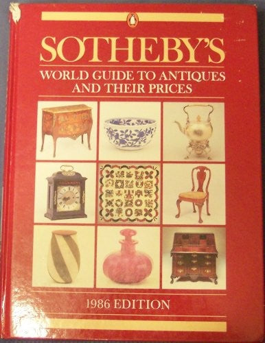 Sotheby's World Guide to Antiques And Their Prices