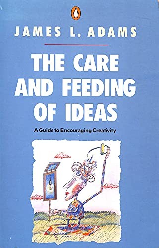The Care and Feeding of Ideas