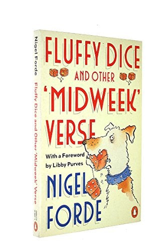 Fluffy Dice and Other "Midweek" Verse