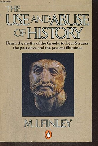 The Use and Abuse of History