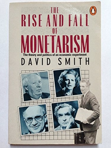 The Rise and Fall of Monetarism