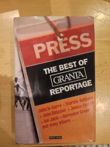The Best of "Granta" Reportage