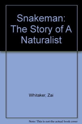 Snakeman: The Story of A Naturalist