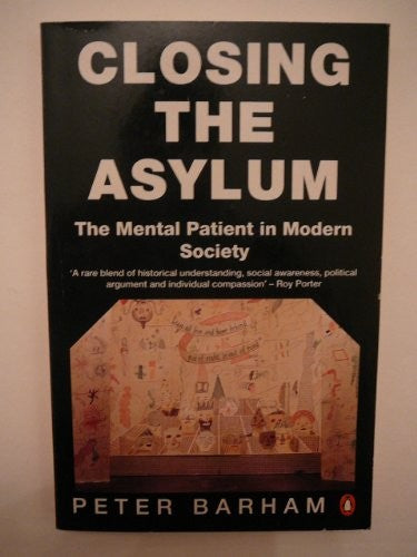 Closing the Asylum