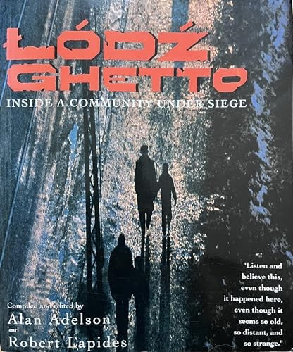 Lodz Ghetto: Inside a Community Under Siege