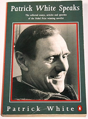 Patrick White Speaks