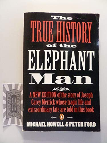 The True History of the Elephant Man