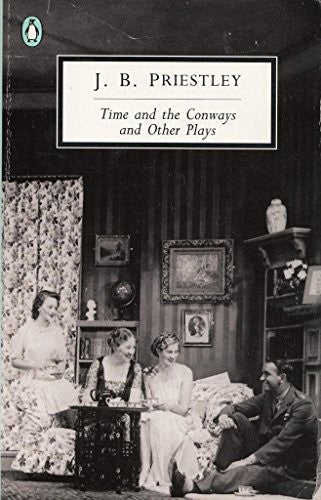 Time and the Conways and Other Plays