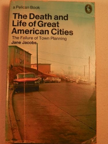The Death and Life of Great American Cities