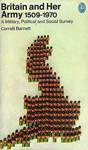 Britain and Her Army, 1509-1970