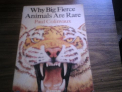 Why Big Fierce Animals are Rare
