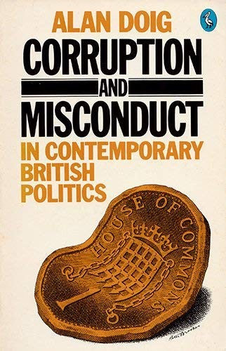 Corruption and Misconduct in Contemporary British Politics