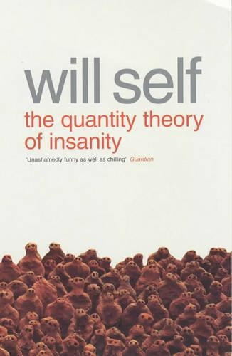 The Quantity Theory of Insanity