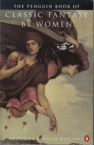 The Penguin Book of Classic Fantasy by Women