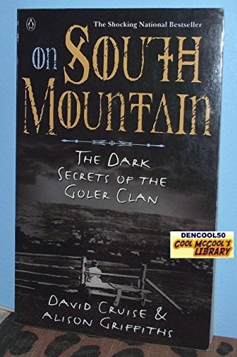 On South Mountain: The Dark Secrets of the Goler Clan