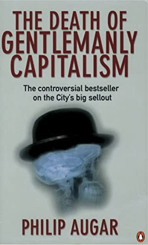 The Death of Gentlemanly Capitalism