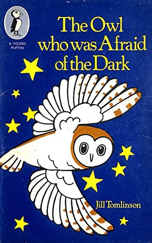 The Owl Who Was Afraid of the Dark