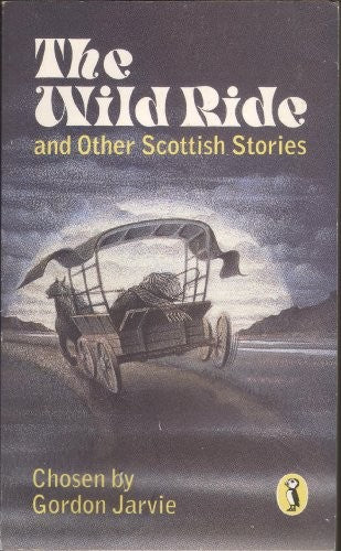 The Wild Ride and Other Scottish Stories