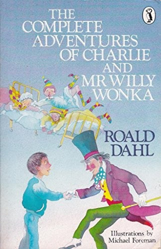 The Complete Adventures of Charlie and Mr.Willy Wonka