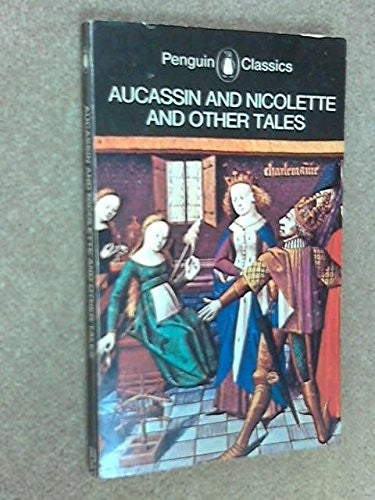 Aucassin and Nicolette and Other Tales