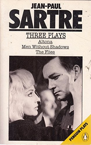 Altona; Men without Shadows; The Flies