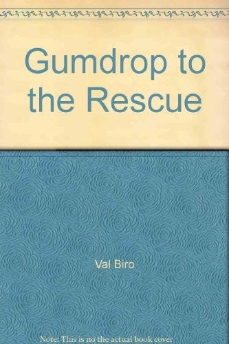 Gumdrop to the Rescue