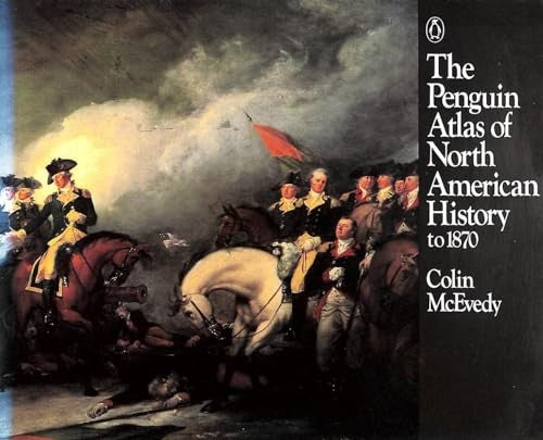 The Penguin Atlas of North American History