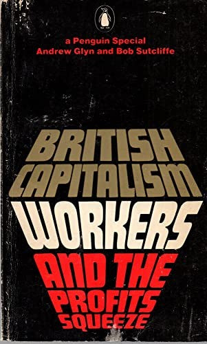 British Capitalism, Workers and the Profit Squeeze