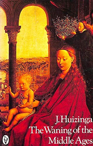 The Waning of the Middle Ages