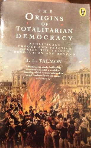 The Origins of Totalitarian Democracy