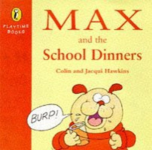 Max And the School Dinners