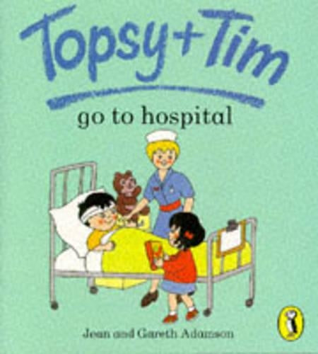 Topsy + Tim Go to Hospital