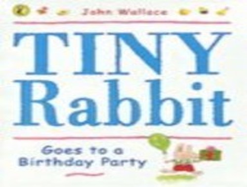 Tiny Rabbit Goes to a Birthday Party