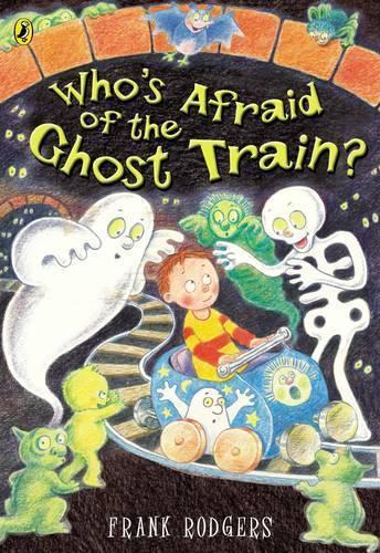 Who's Afraid of the Ghost Train?