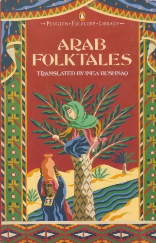 Arab Folktales (Penguin Folklore Library)