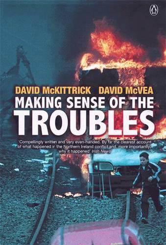 Making Sense of the Troubles