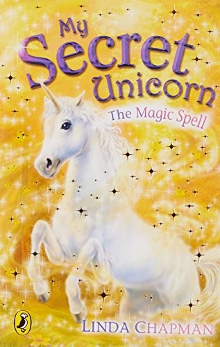 My Secret Unicorn: The Magic Spell