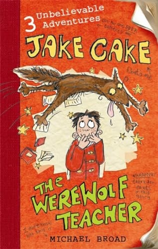 Jake Cake: The Werewolf Teacher