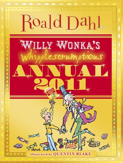 Willy Wonka's Whipplescrumptious Annual 2011