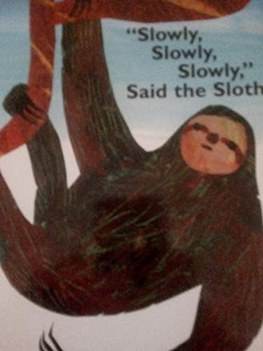 Slowly, Slowly, Slowly, Said the Sloth