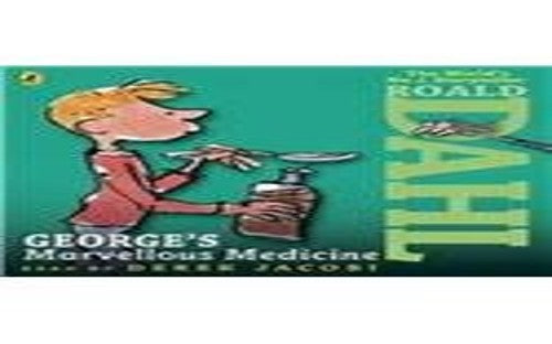Roald Dahl Georges Marvellous Medicine
