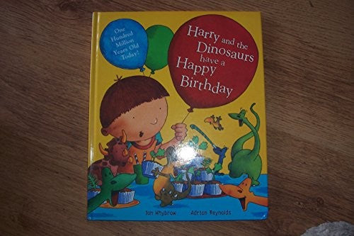 Harry and the Dinosaurs Have a Happy Birthday