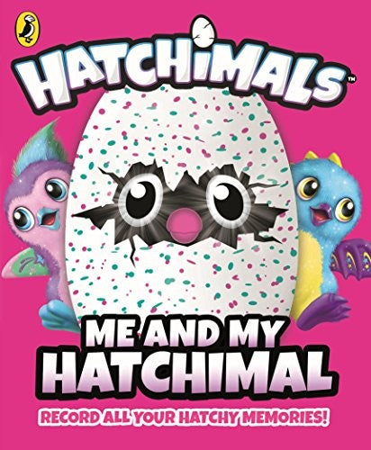 Hatchimals: Me and My Hatchimal