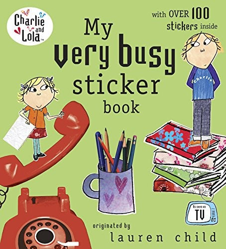 Charlie and Lola: My Very Busy Sticker Book