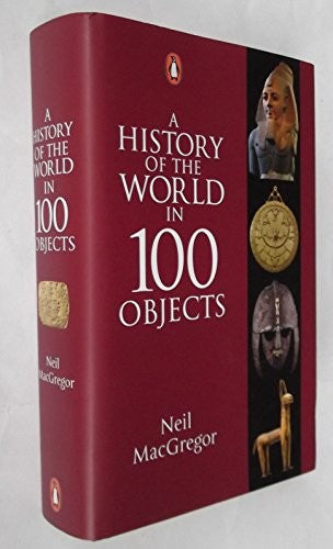 A History of the World in 100 Objects