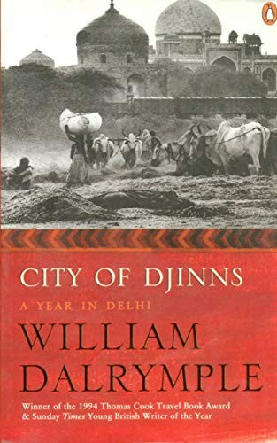 City Of Djinns: A Year In Delhi